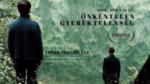 EMMA Műhely: Önkéntelen gyerektelenség